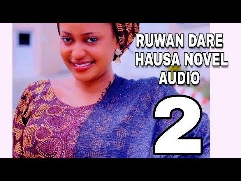 Exploring Ruwan Dadi Hausa Novels: A Literary Journey